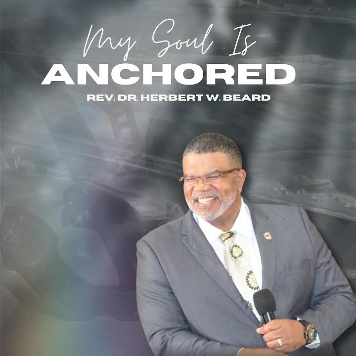 Rev. Dr. Herbert W. Beard Releases Debut Single “My Soul Is Anchored”