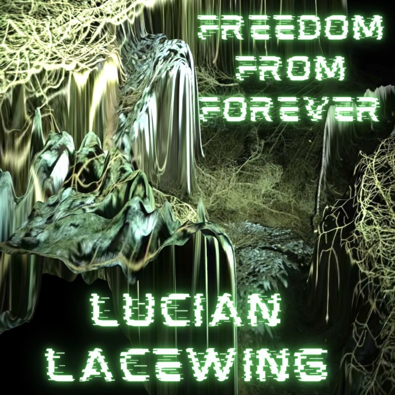 Lucian Lacewing Talks ‘Freedom From Forever,’ Forthcoming Debut Album, and More